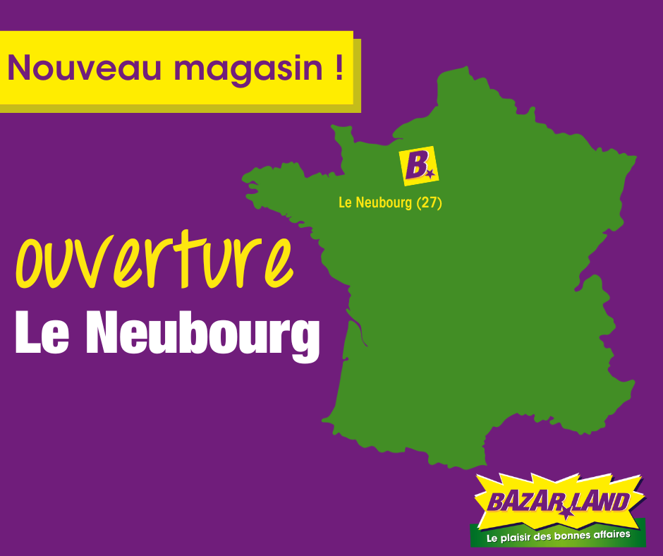 Ouverture Bazarland Le Neubourg